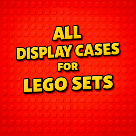 All Display Cases For LEGO Sets